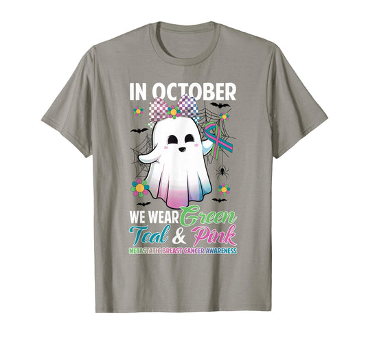 in October We Wear Green Teal Pink Metastatic Breast Cancer T-Shirt