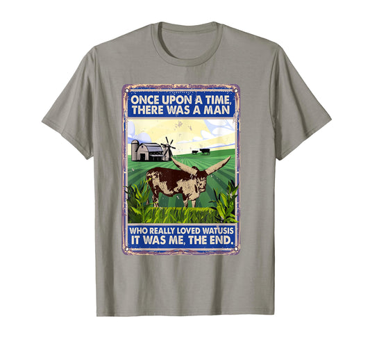 Once Upon A Time There Was A Man - Cow Breed Watusis T-Shirt