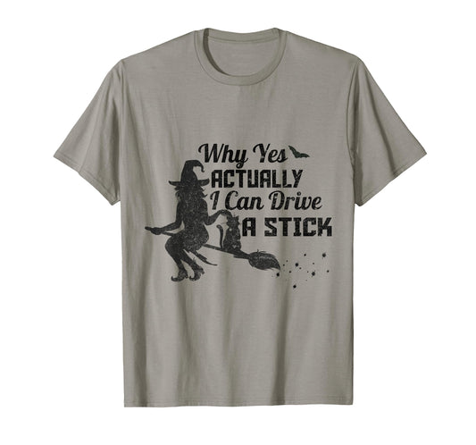 Why Yes Actually I Can Drive a Stick Halloween Witch & Cat T-Shirt for Men Women Kids