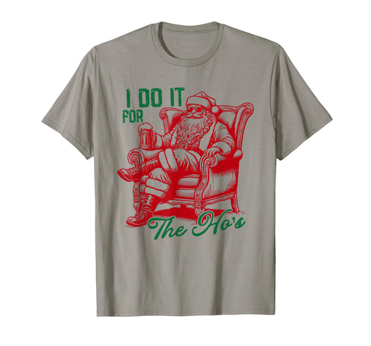 I Do It For The Hos Funny Inappropriate Christmas Santa Face T-Shirt