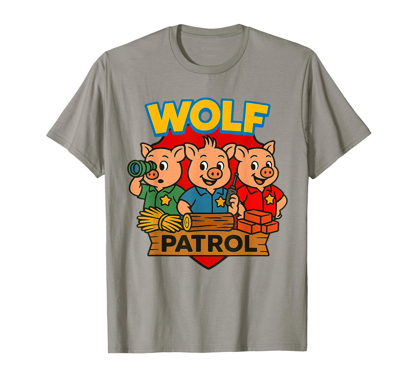 Three Little Pigs- Wolf Patrol, Cute and funny T-Shirt