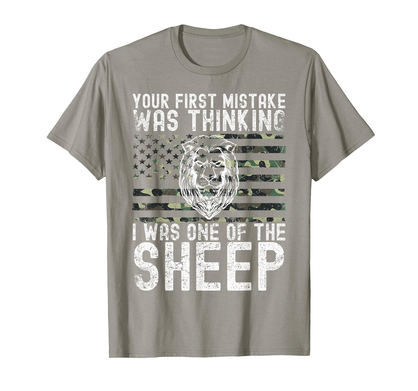 Your First Mistake was Thinking I was One of The Sheep T-Shirt