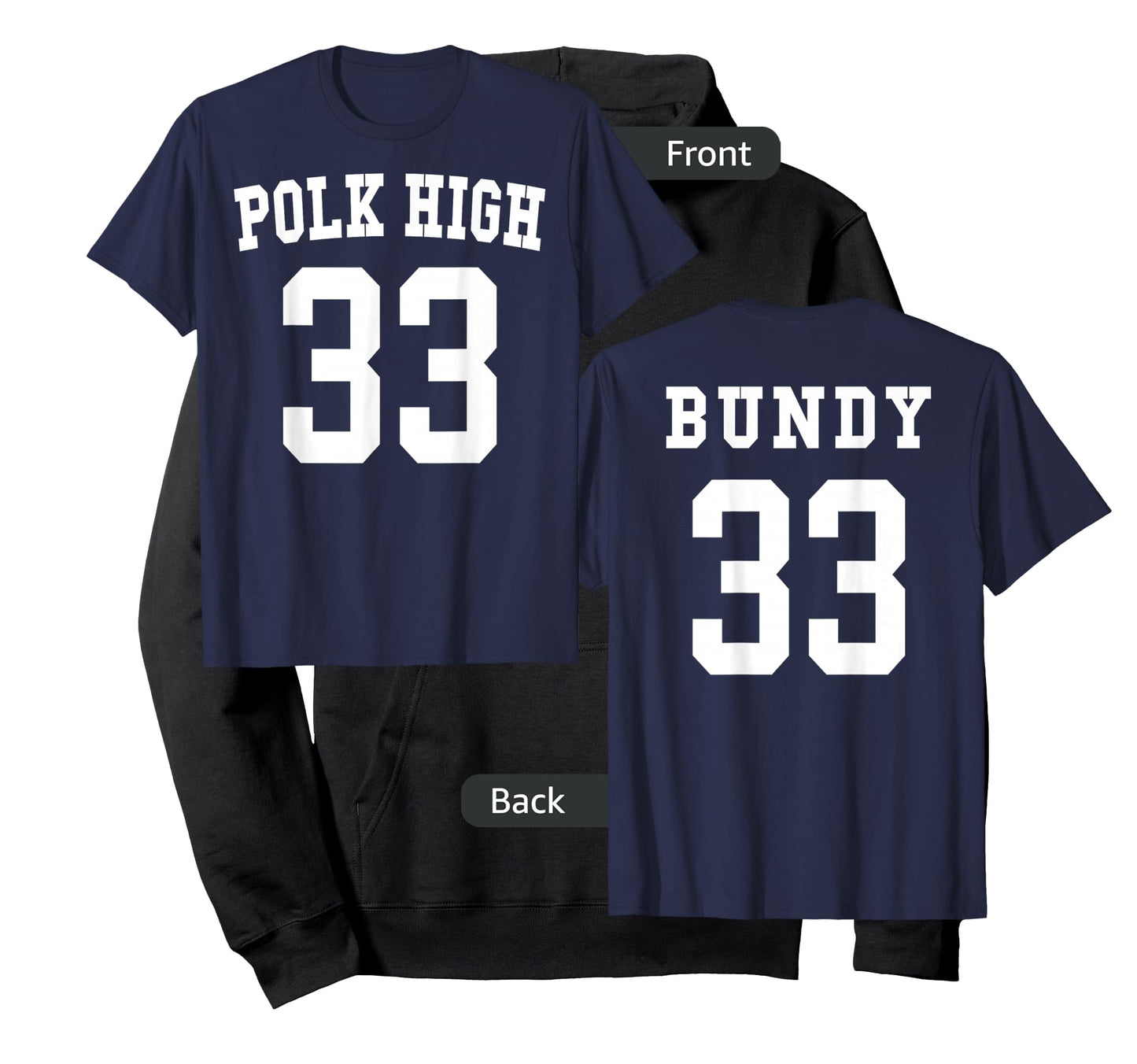 Polk High Football Jersey 33 Bundy - Front & Back T-Shirt
