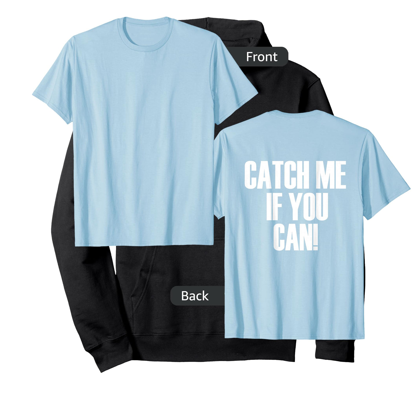 Catch Me If You Can T-Shirt T-Shirt
