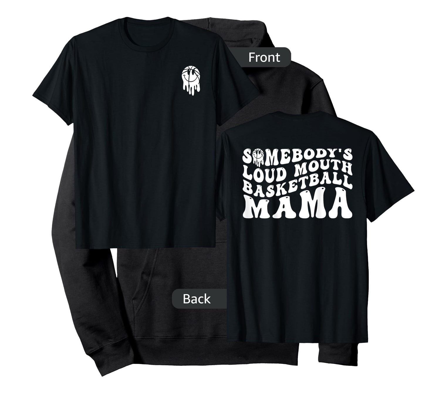 Funny Somebody's Loud Mouth Basketball Mama, Mother's Day T-Shirt
