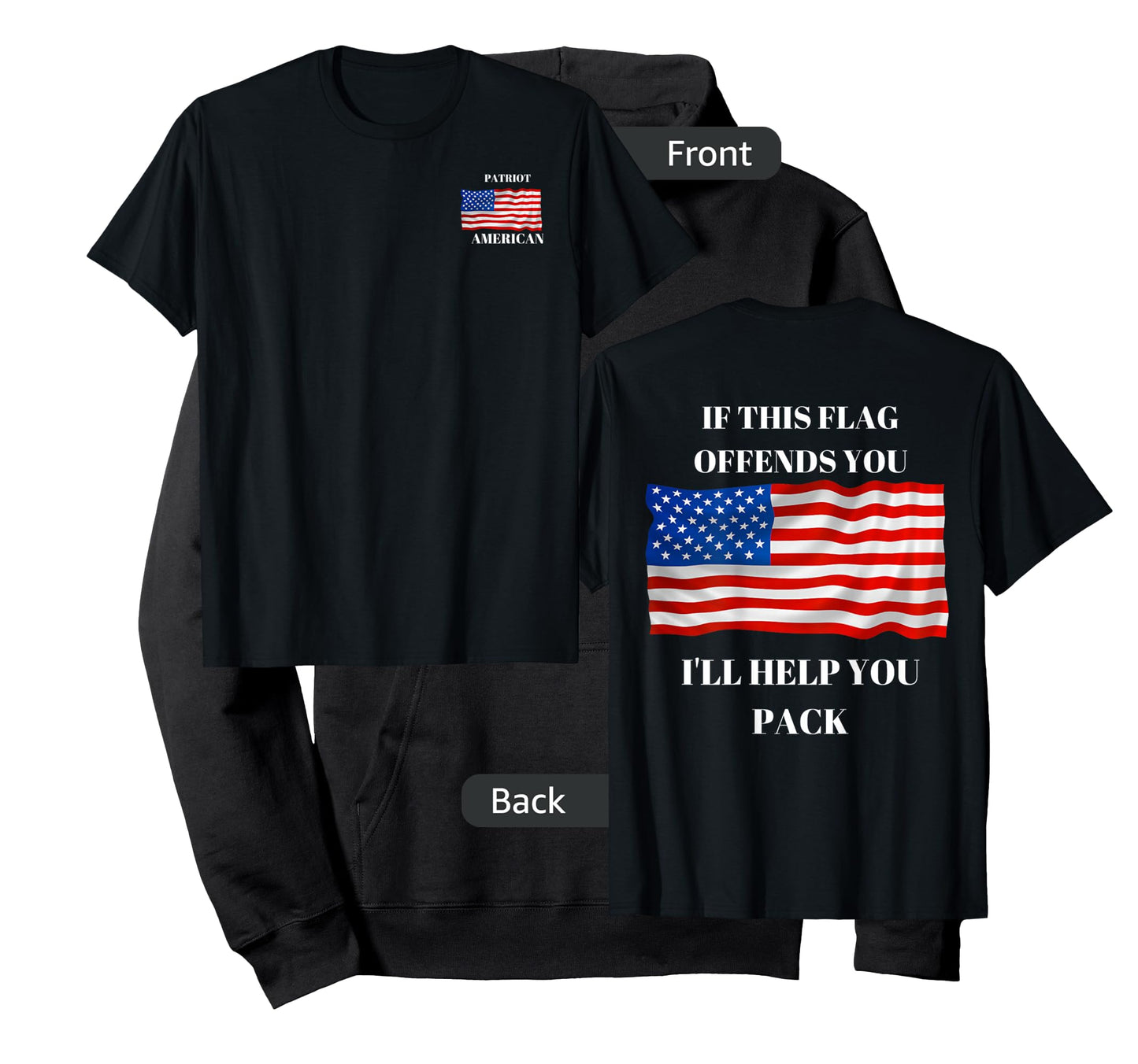 If this flag offends you I will help you pack. T-Shirt