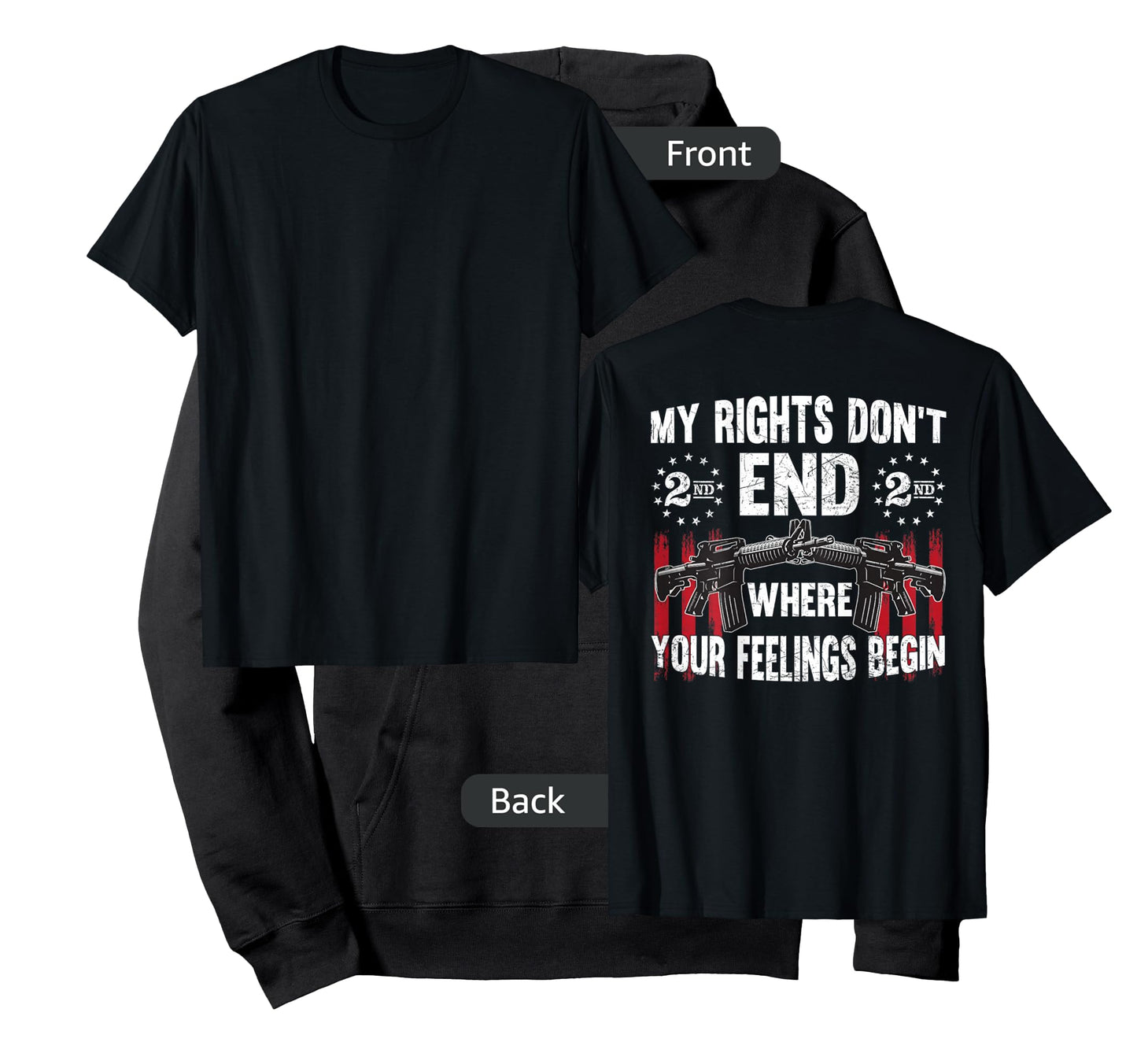 2nd Amendment Feelings America USA Patriotic Funny On Back T-Shirt