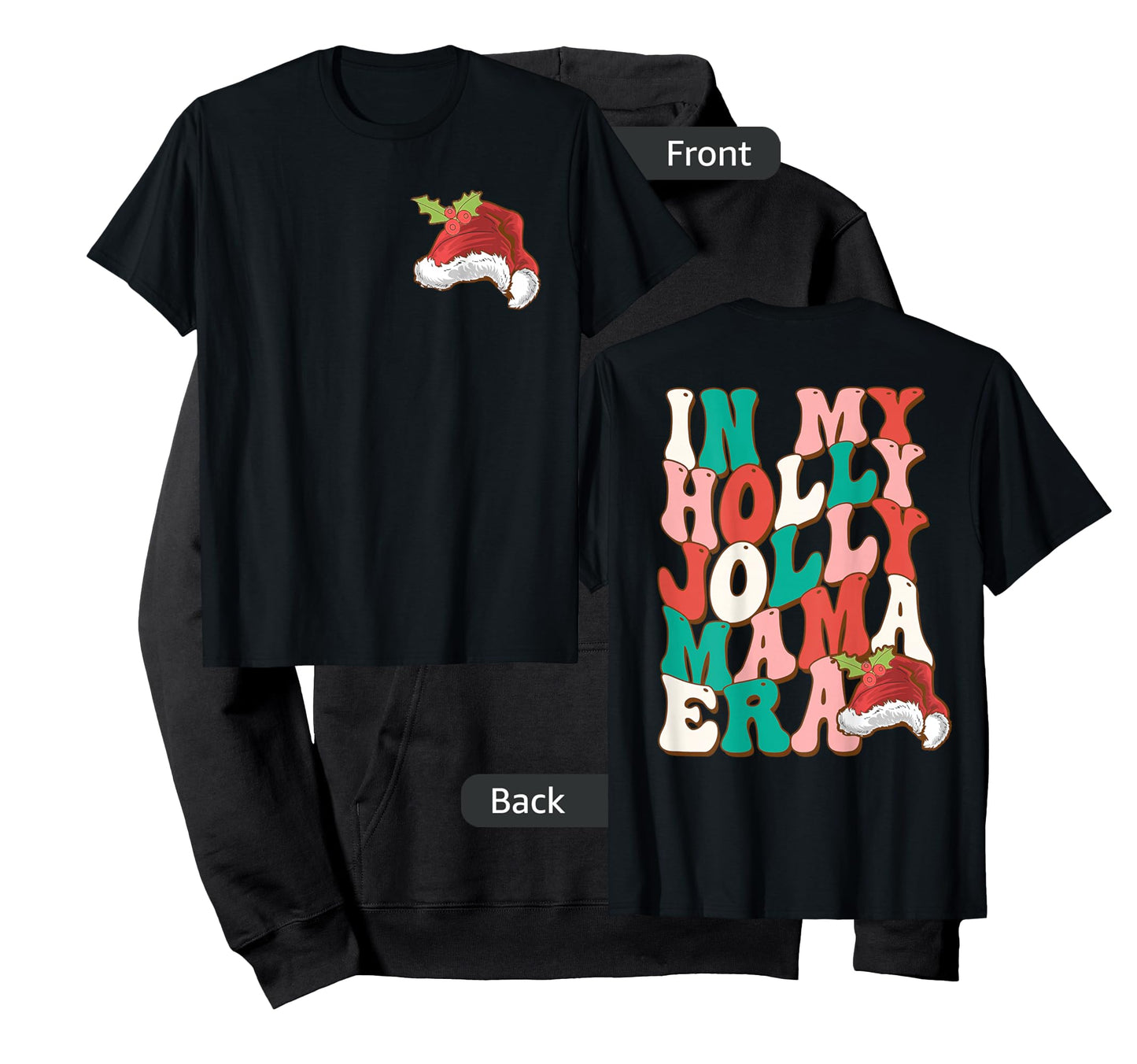 In My Holly Christmas Jolly Mama Era, Holly Xmas Jolly Mama T-Shirt