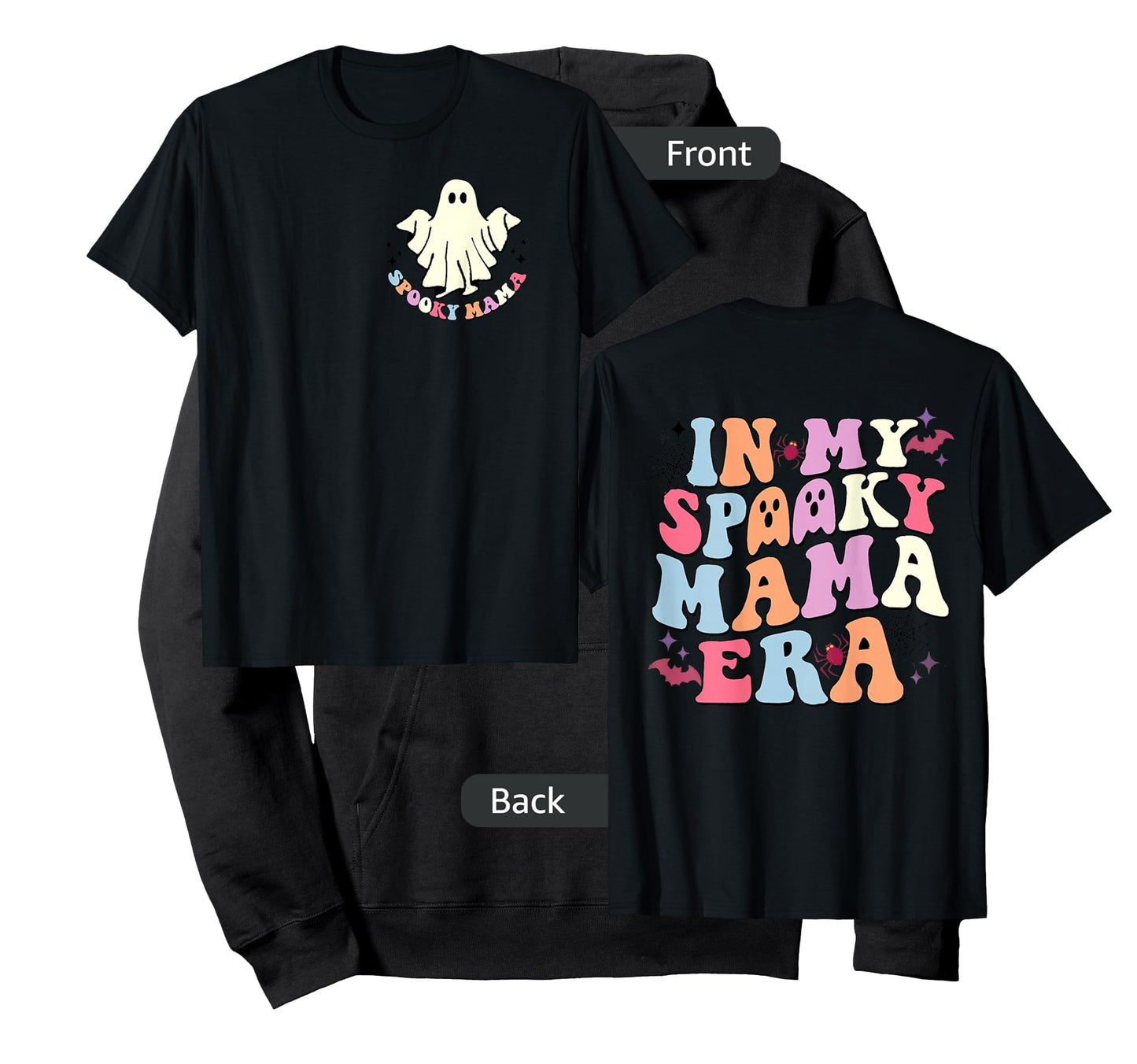 Happy Halloween In My Spooky Mama Era Funny Boo (Two Sided) T-Shirt