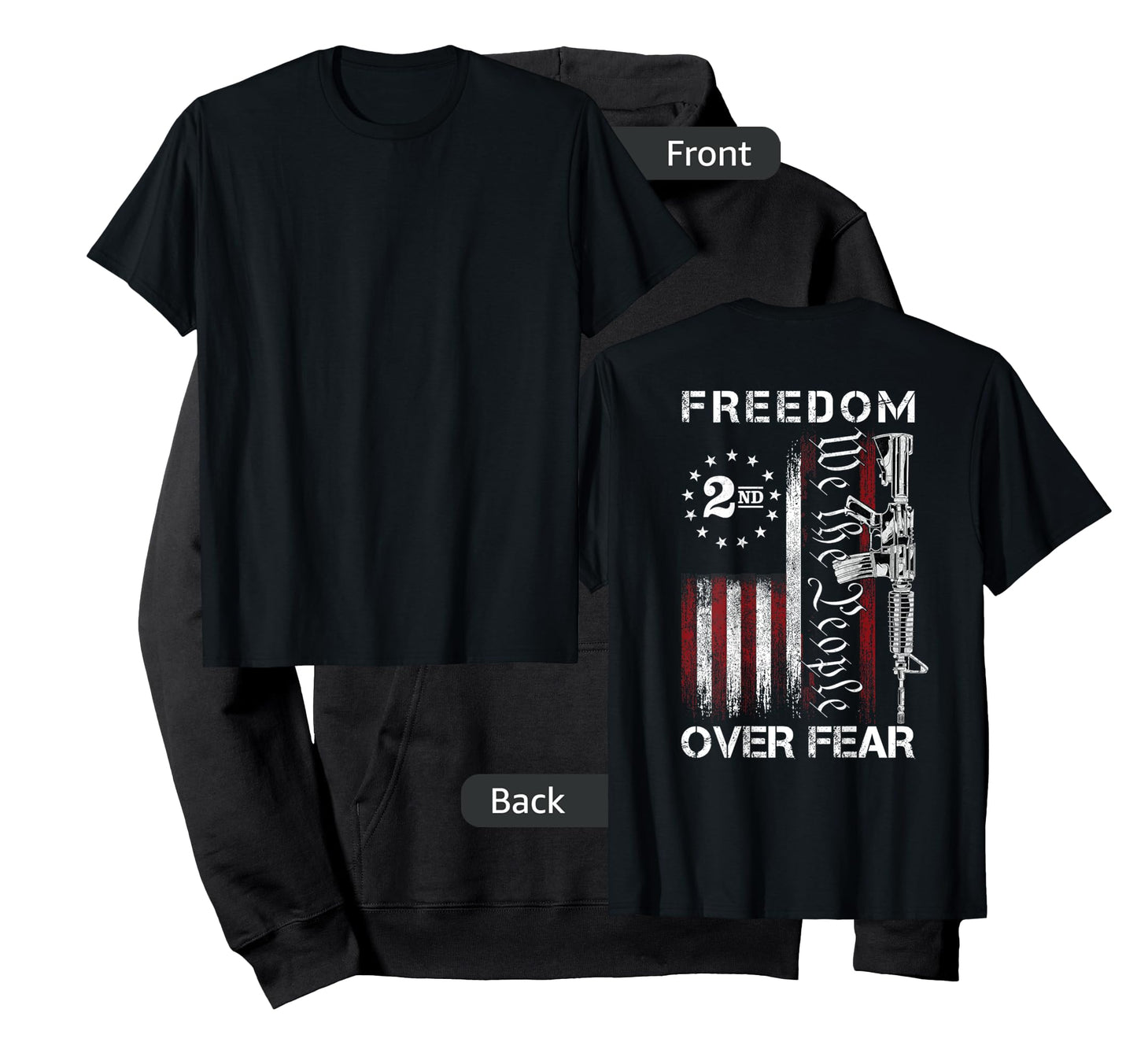 Gun American Flag Patriots Freedom Over Fear (ON Back) T-Shirt