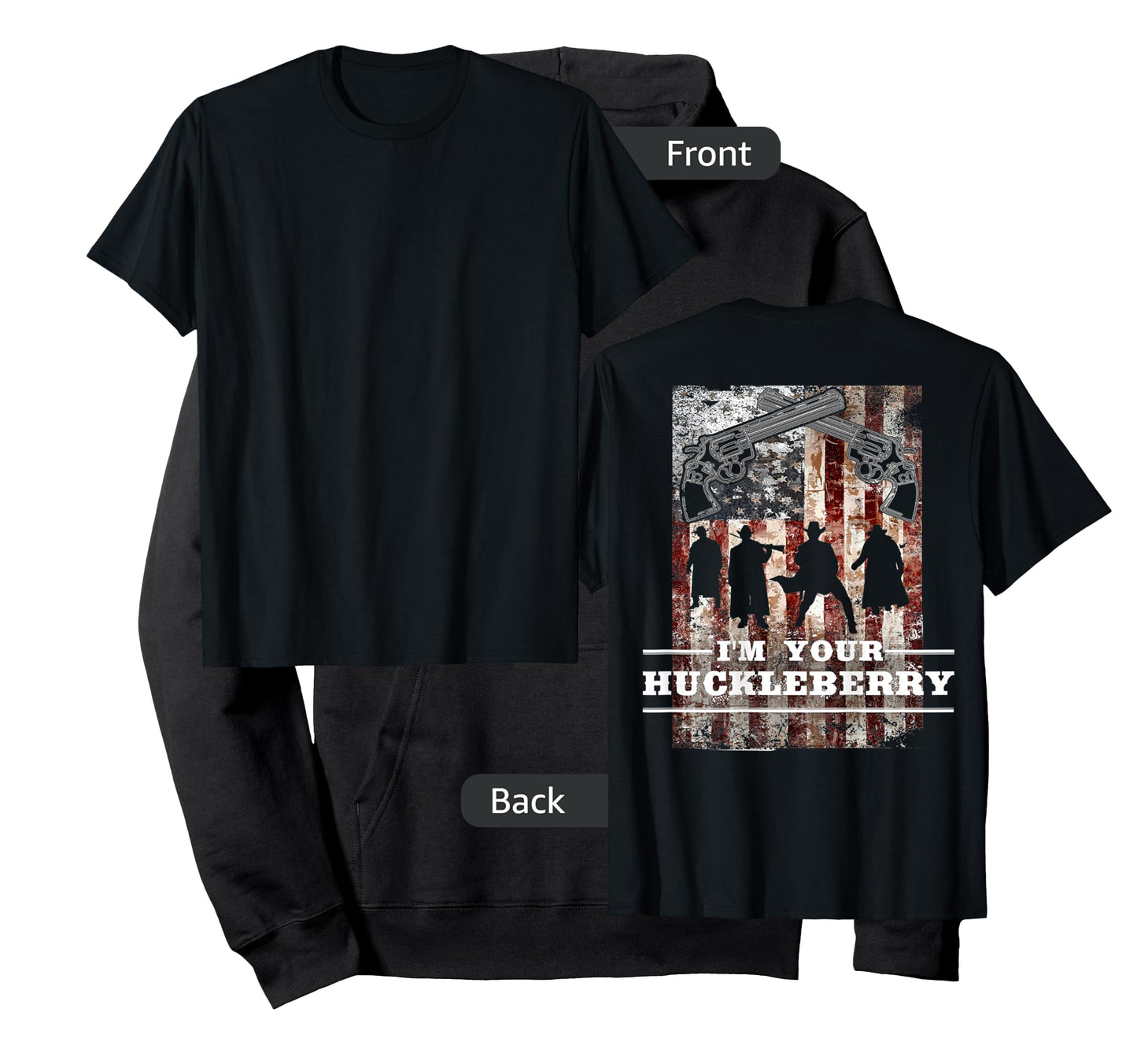 I'm Your Huckleberry - American T-Shirt