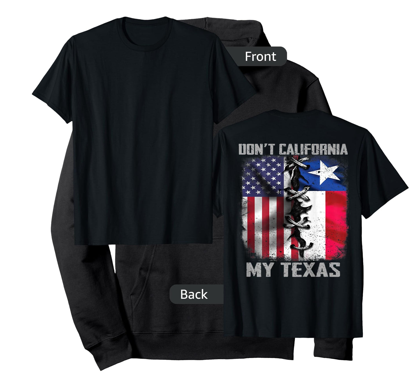 Dont California My Texas dont california my Texas T-Shirt