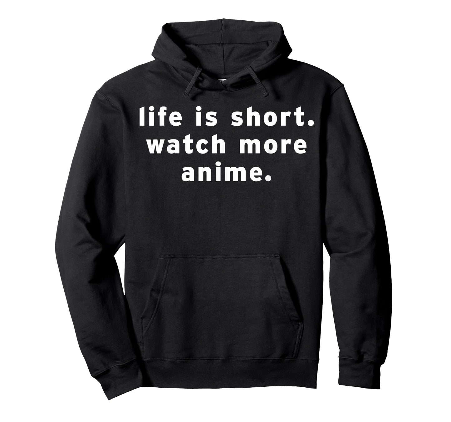 Life Is Short Watch More Anime Funny Weeb Otaku Manga Quotes T-Shirt