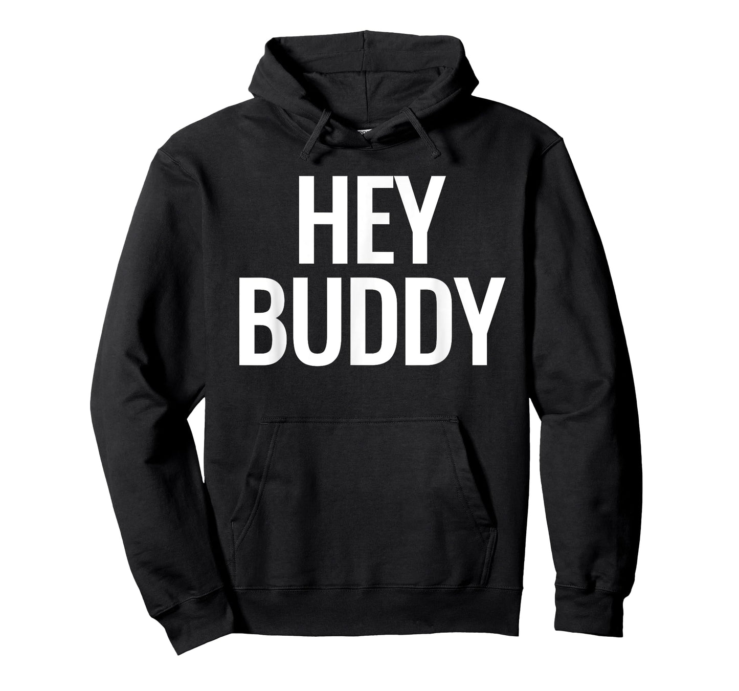 Hey Buddy T-Shirt