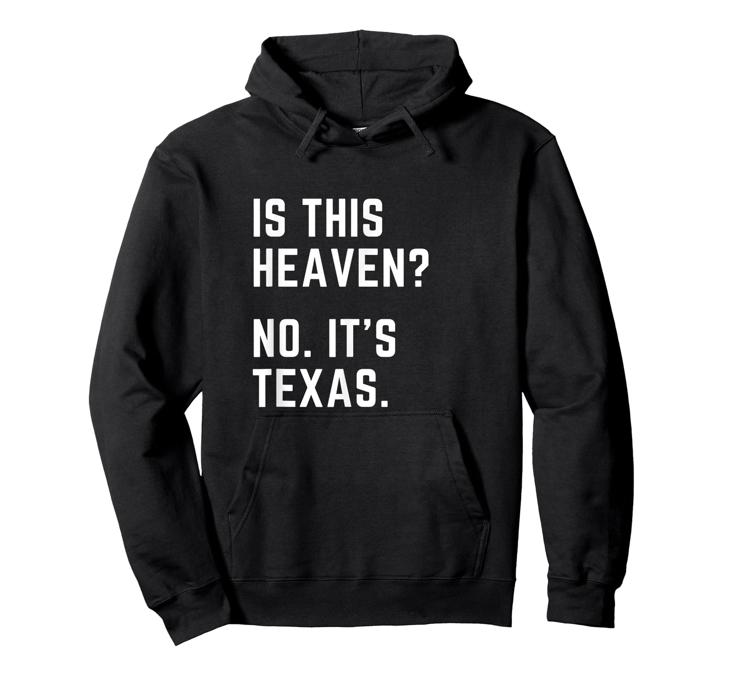 Is this Heaven? No. It's Texas. TX I love Texas T-Shirt