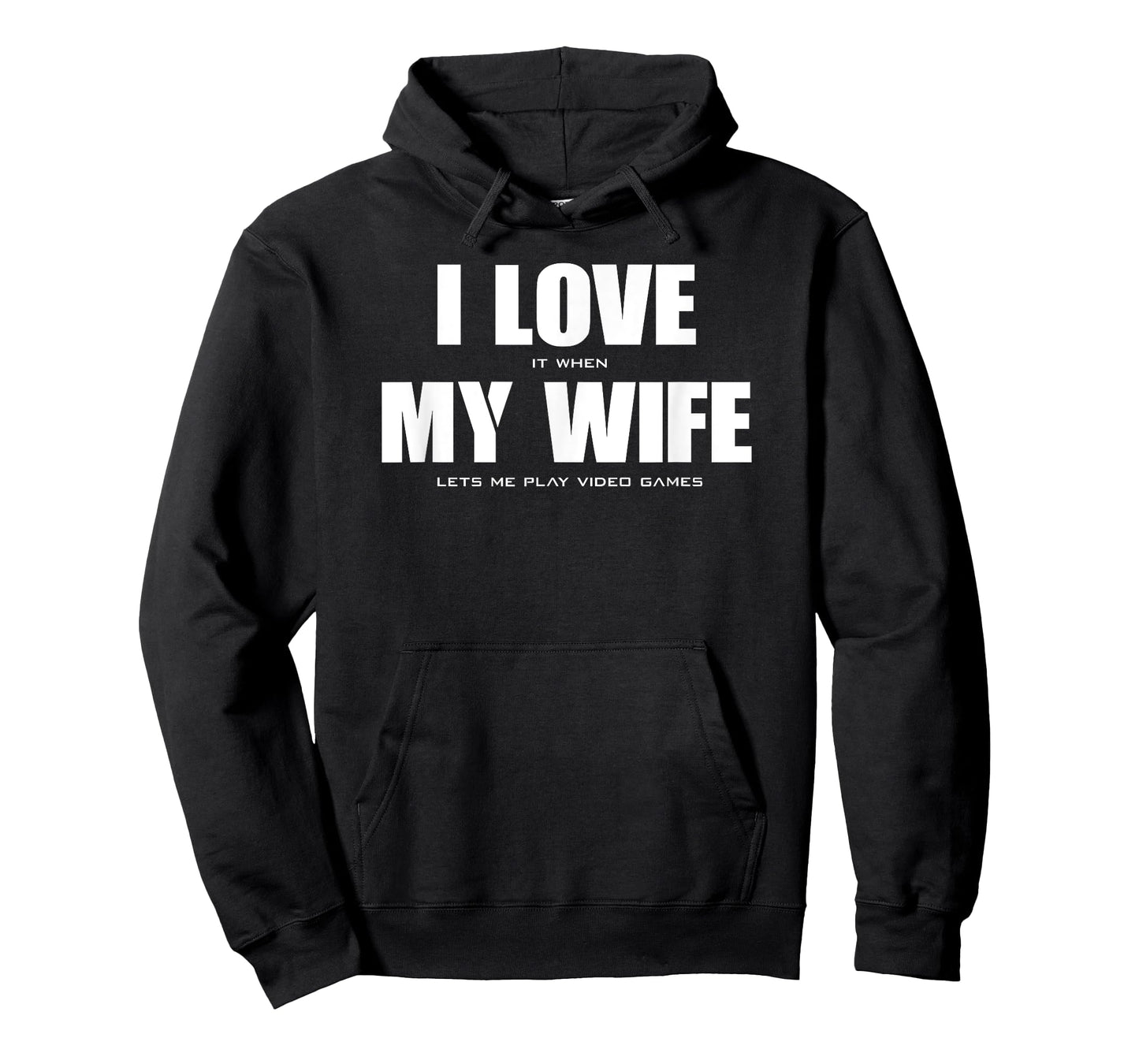 I LOVE it when MY WIFE let's me play video games T-Shirt