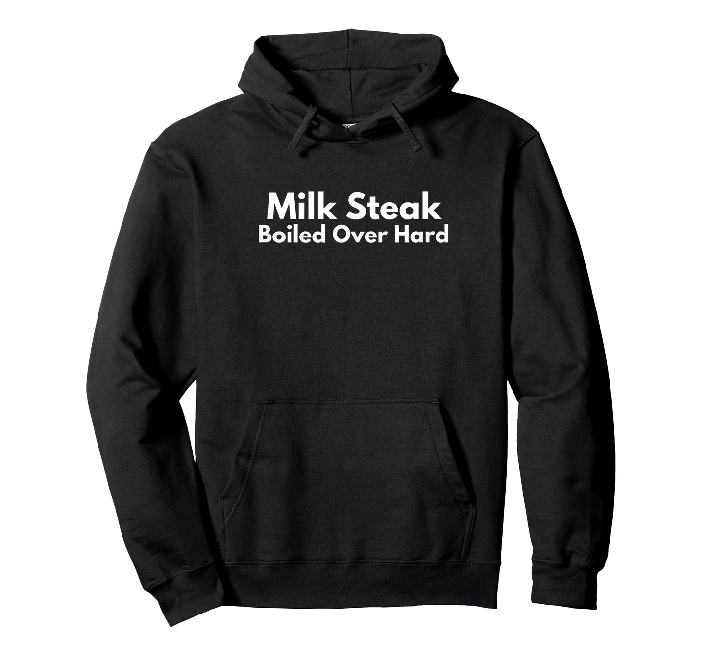 Milk Steak Boiled Always Funny T-Shirt Gift for Sunny Fans T-Shirt