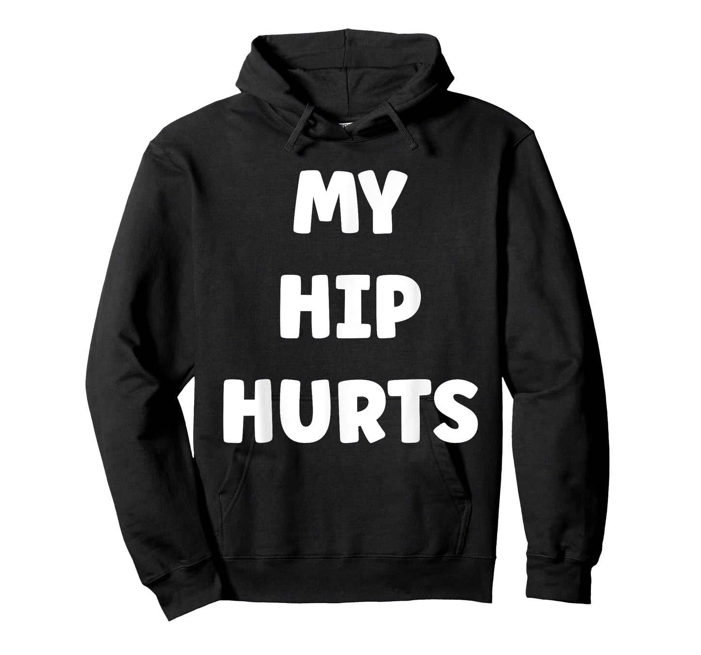 Simple Funny gym workout quote My Hip Hurts T-Shirt
