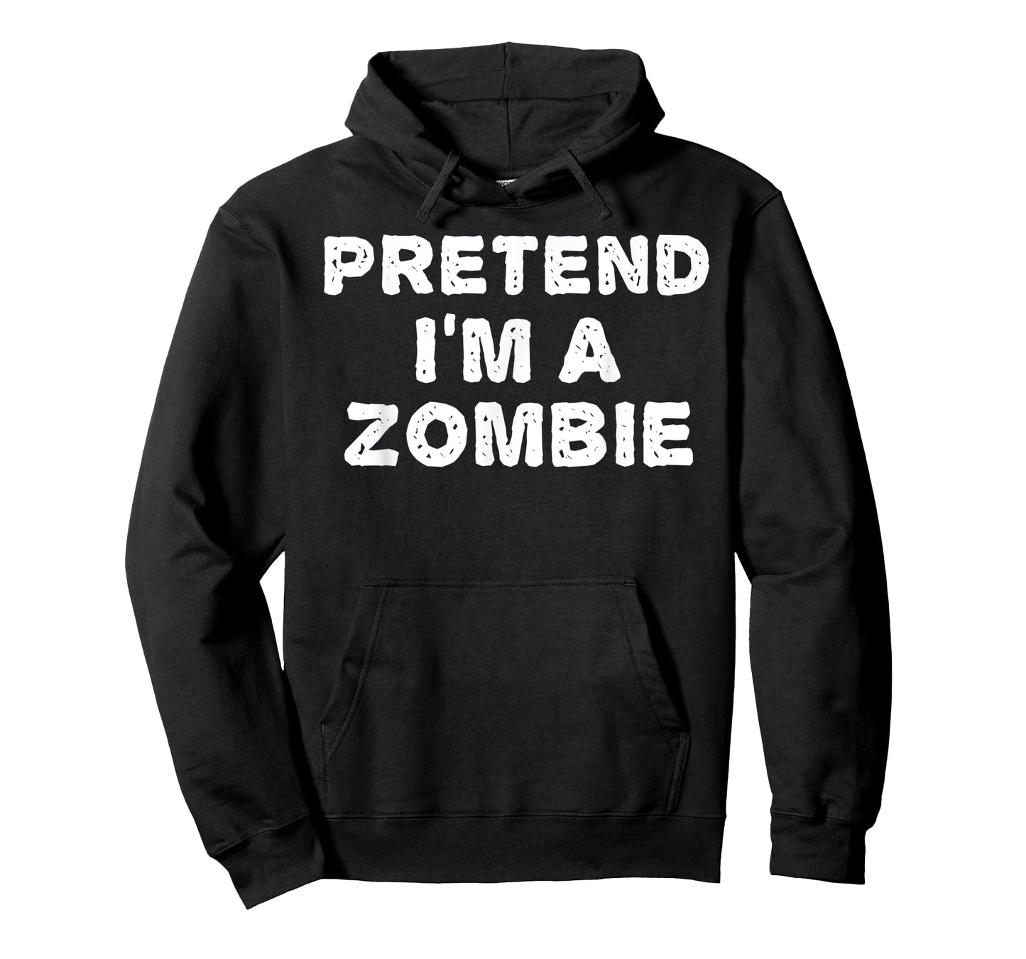 PRETEND I'M A ZOMBIE Funny Halloween DIY Costume T-Shirt