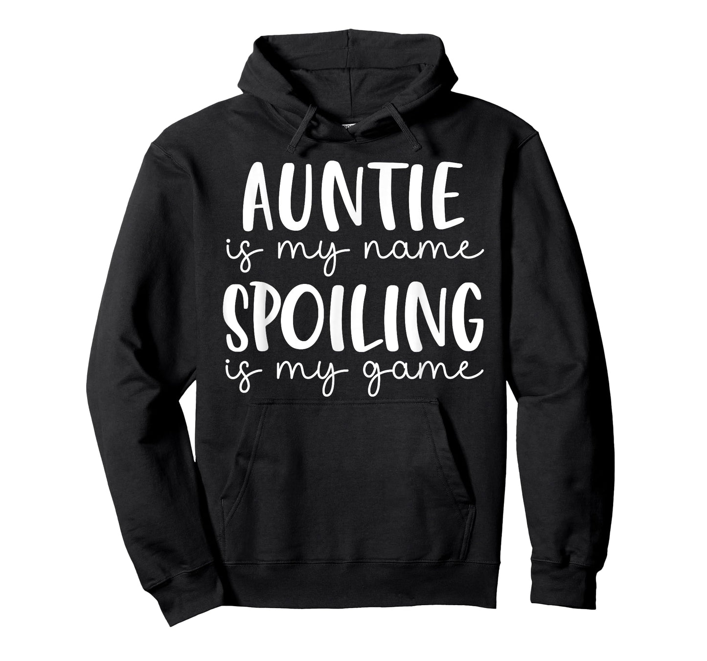 Auntie is My Name Spoiling is My Game Funny Auntie T-Shirt