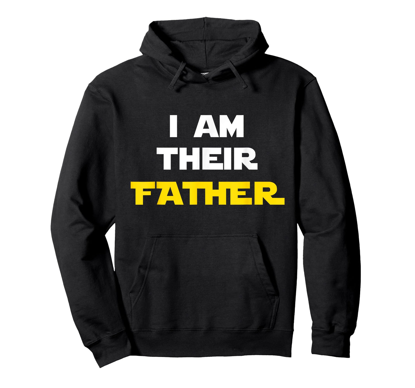 I Am Their Father Tee Shirt Proud Dad Day Gift for Movie Fan T-Shirt