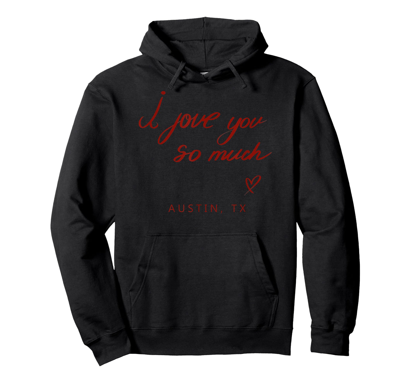 I Love You So Much Austin, TX State Word Design T-Shirt