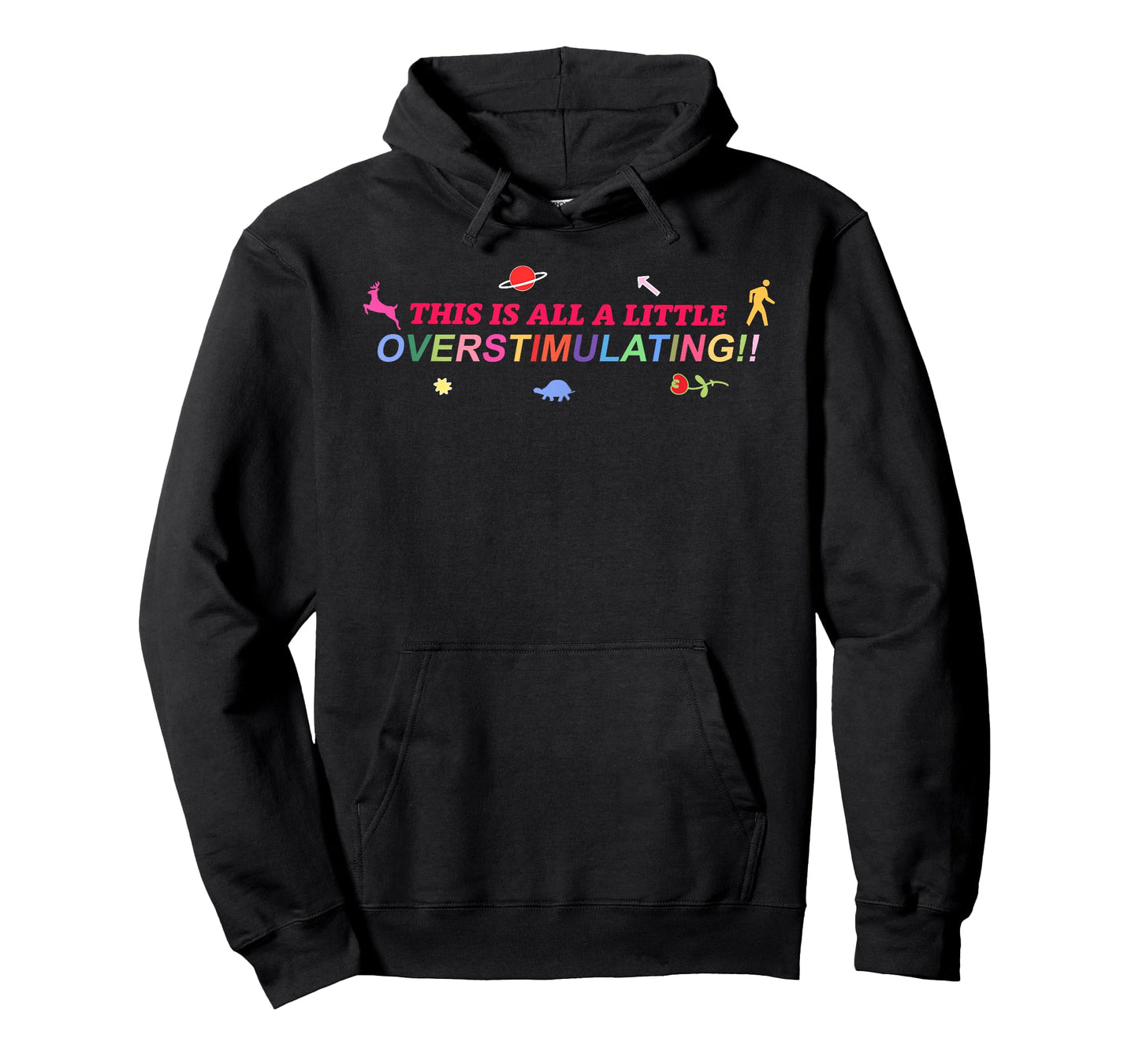 This Is All Little Overstimulating! Apparel T-Shirt