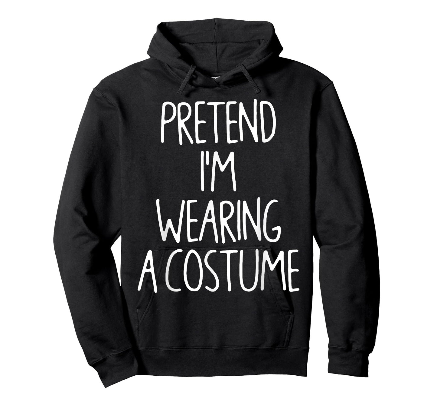 Pretend I'm Wearing A Costume Lazy Easy Halloween Costume T-Shirt