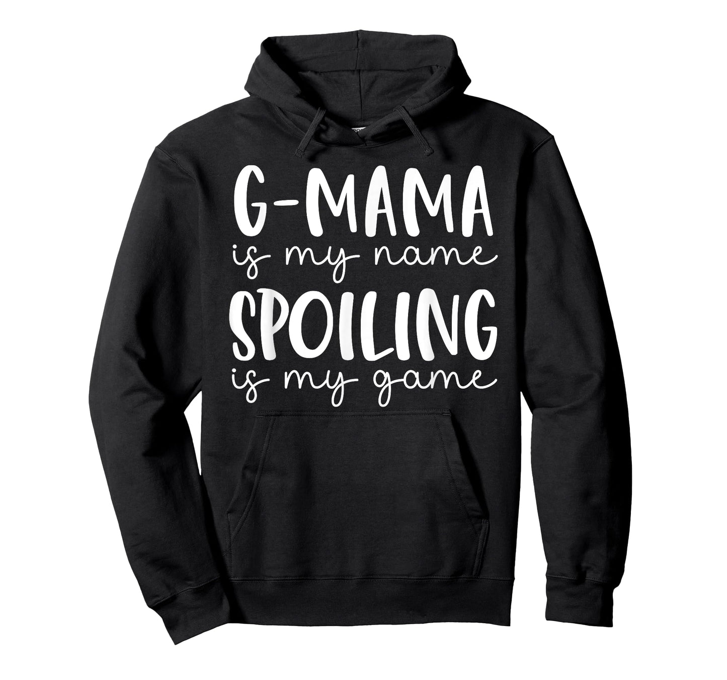 G-mama is My Name Spoiling is My Game Funny G-mama T-Shirt