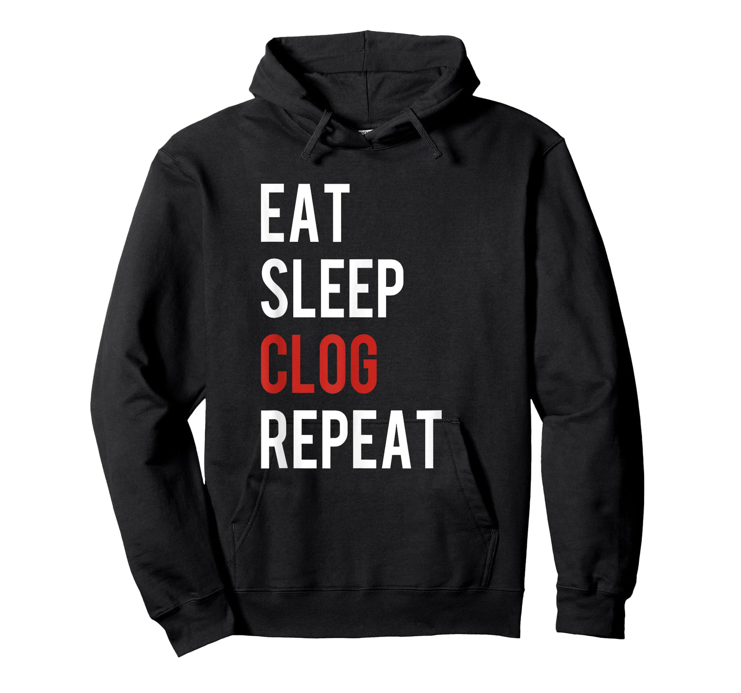 Eat Sleep Clog Repeat - Funny Clogging Dance Gift T-Shirt
