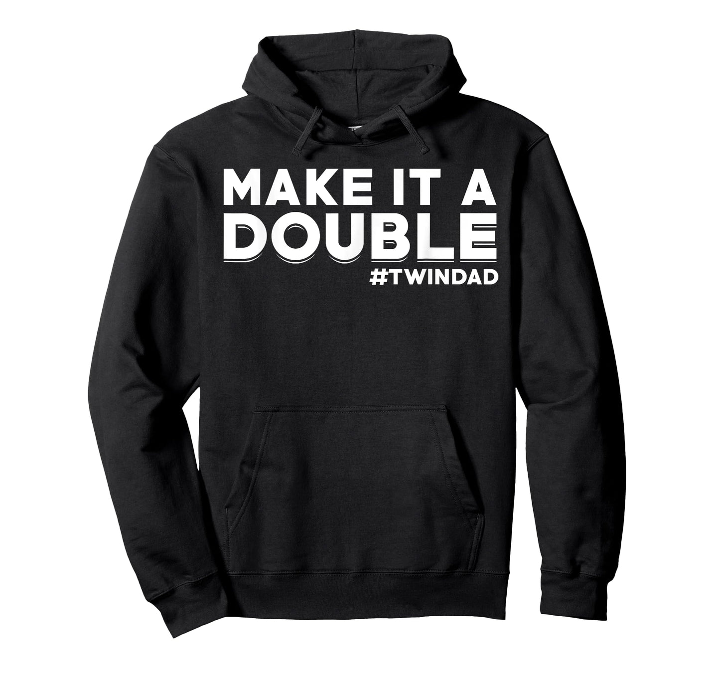Proud Twin Dad Saying Dad of Twins Make it a double #Twindad T-Shirt