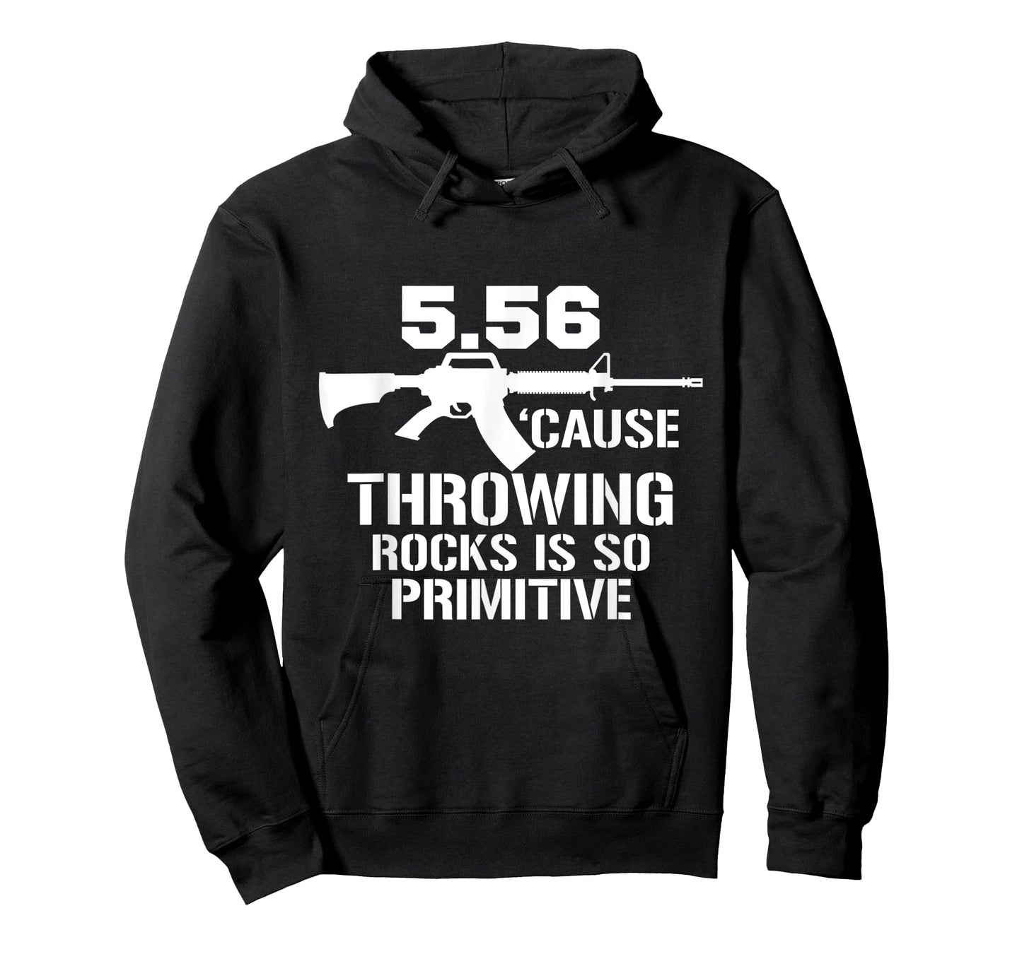 5.56 Cause Throwing Rocks Is So Primitive Funny Gun T-Shirt