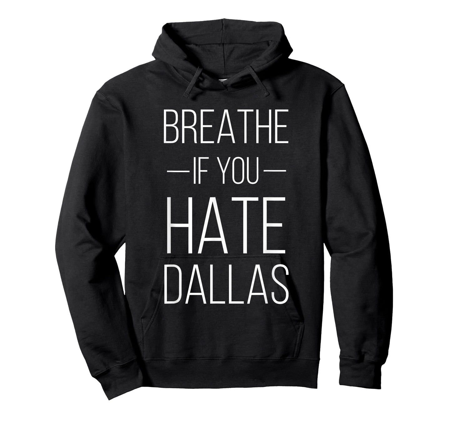 Breathe If You Hate Dallas - Texas Sports T-Shirt