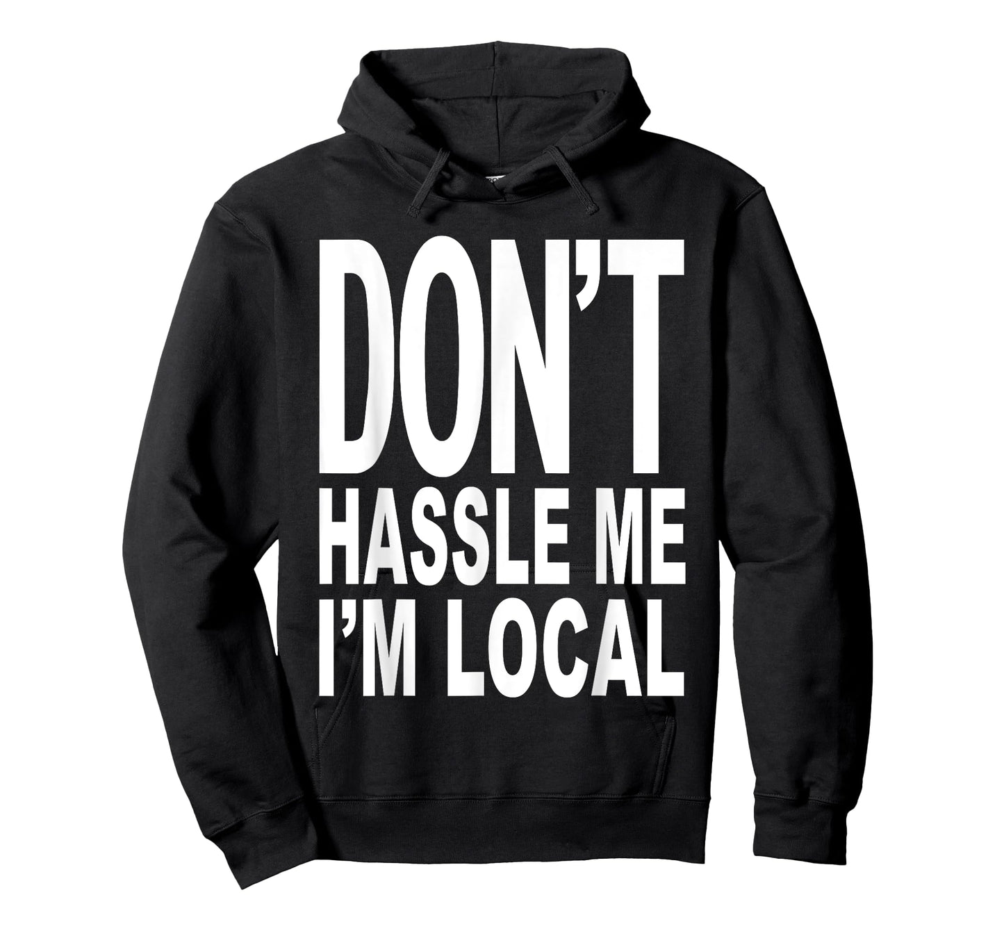 DON'T HASSLE ME I'M Local Shirt from Surf Documentary Movie T-Shirt