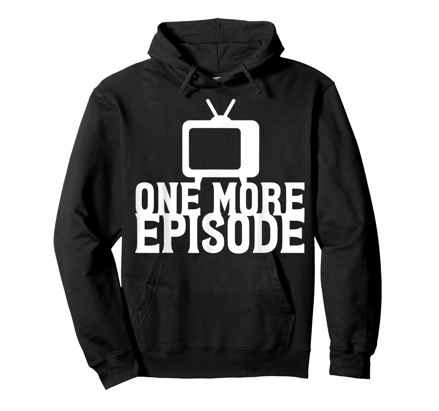 Binge Watching One More Episode T-Shirt