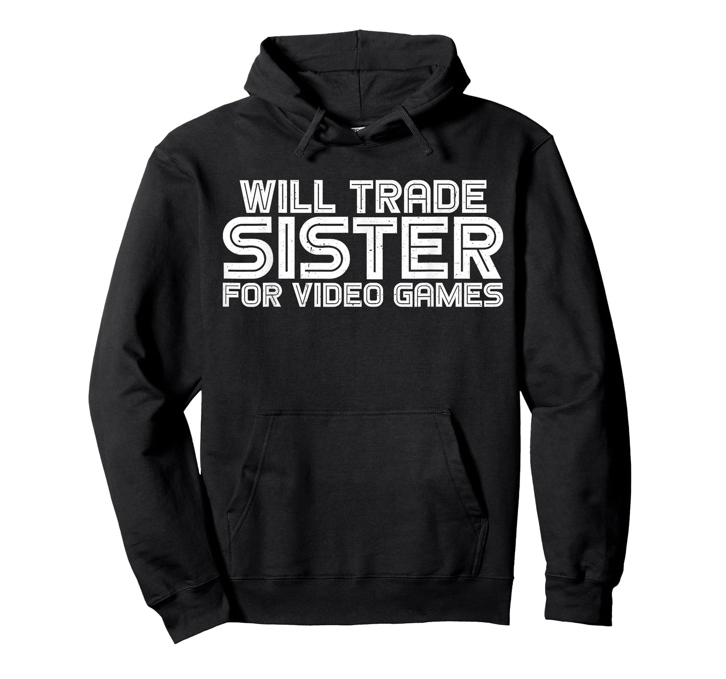 Will Trade Sister For Video Games ||---- T-Shirt