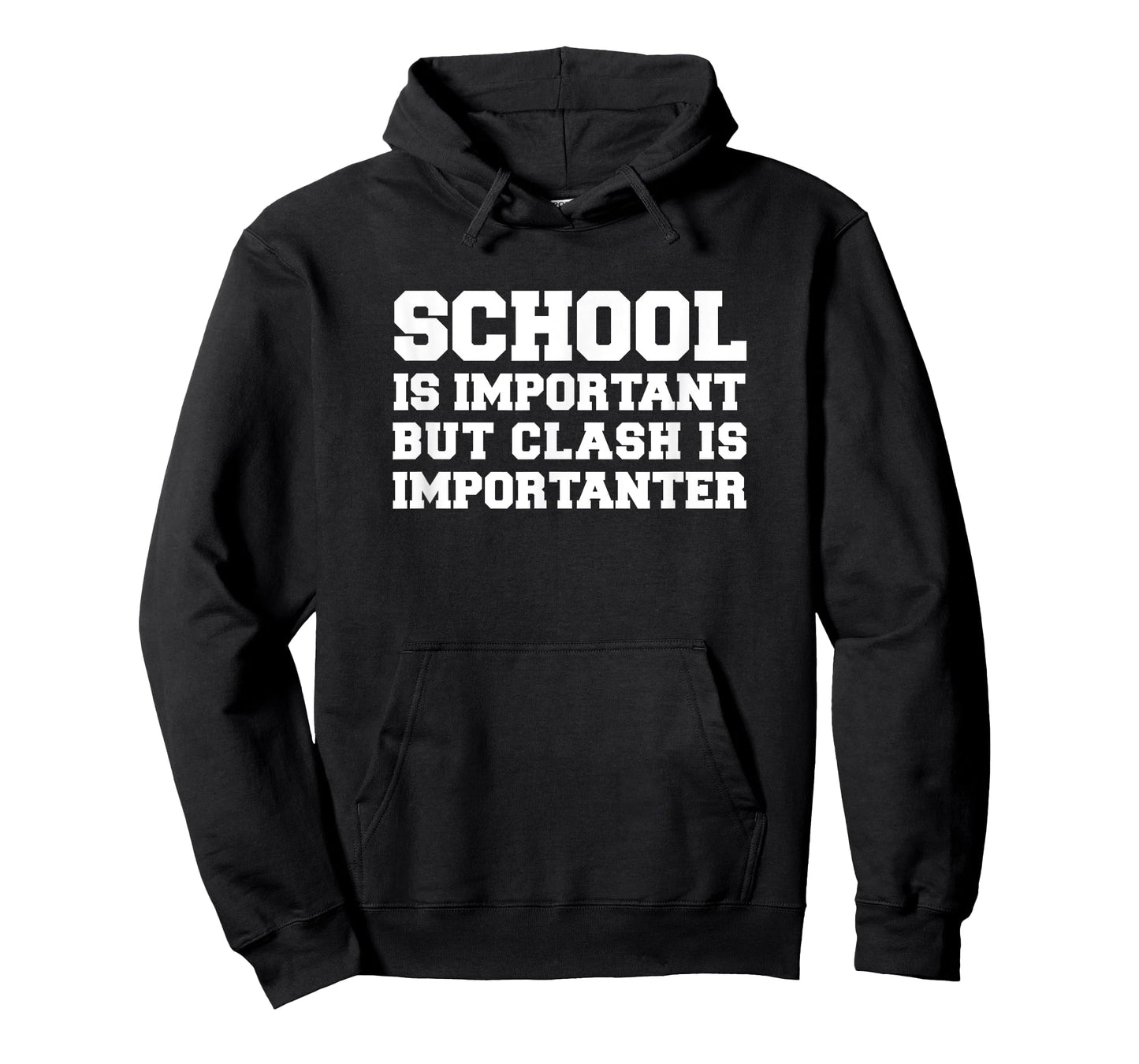 School is Important but Clash is Importanter Funny T Shirt T-Shirt
