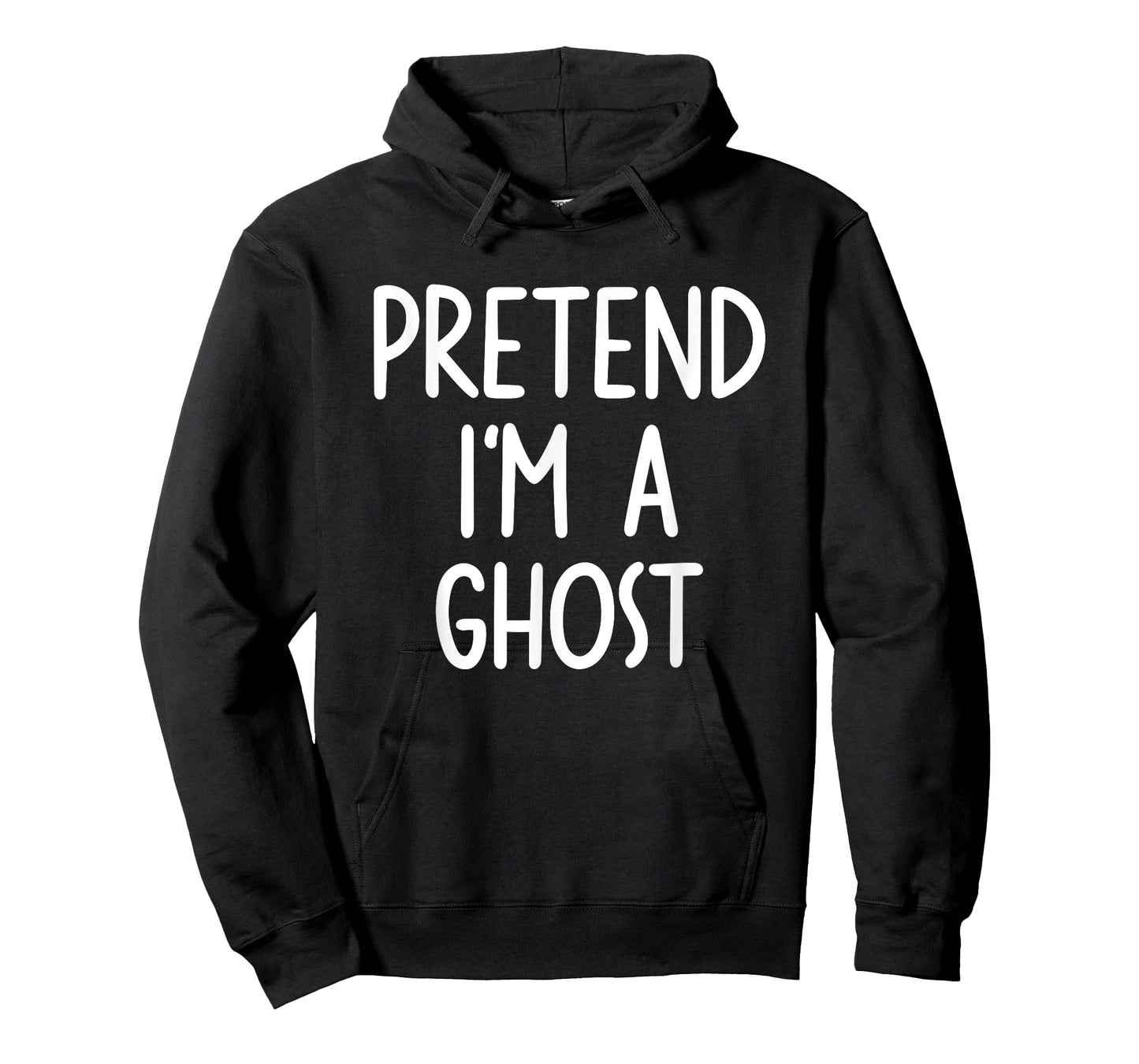 Pretend I'm A Ghost Costume Halloween Lazy Easy T-Shirt