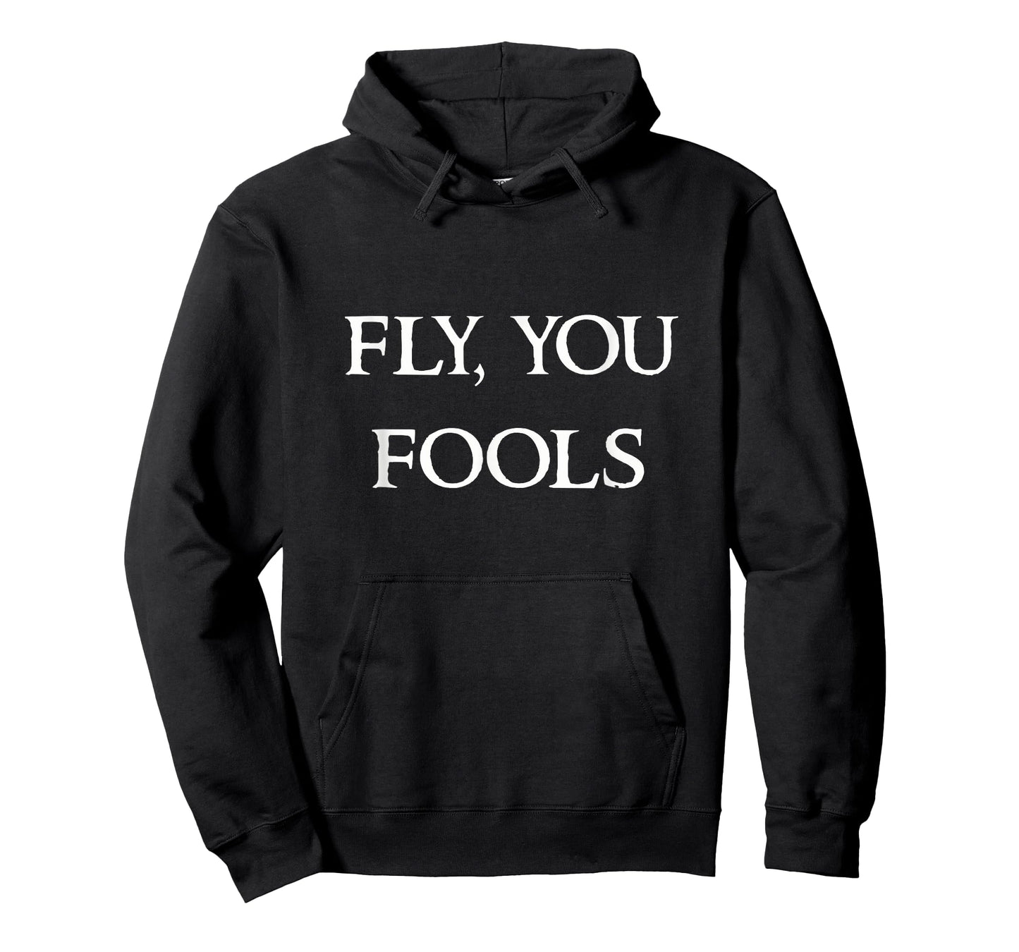 Fly You Fools Tshirt