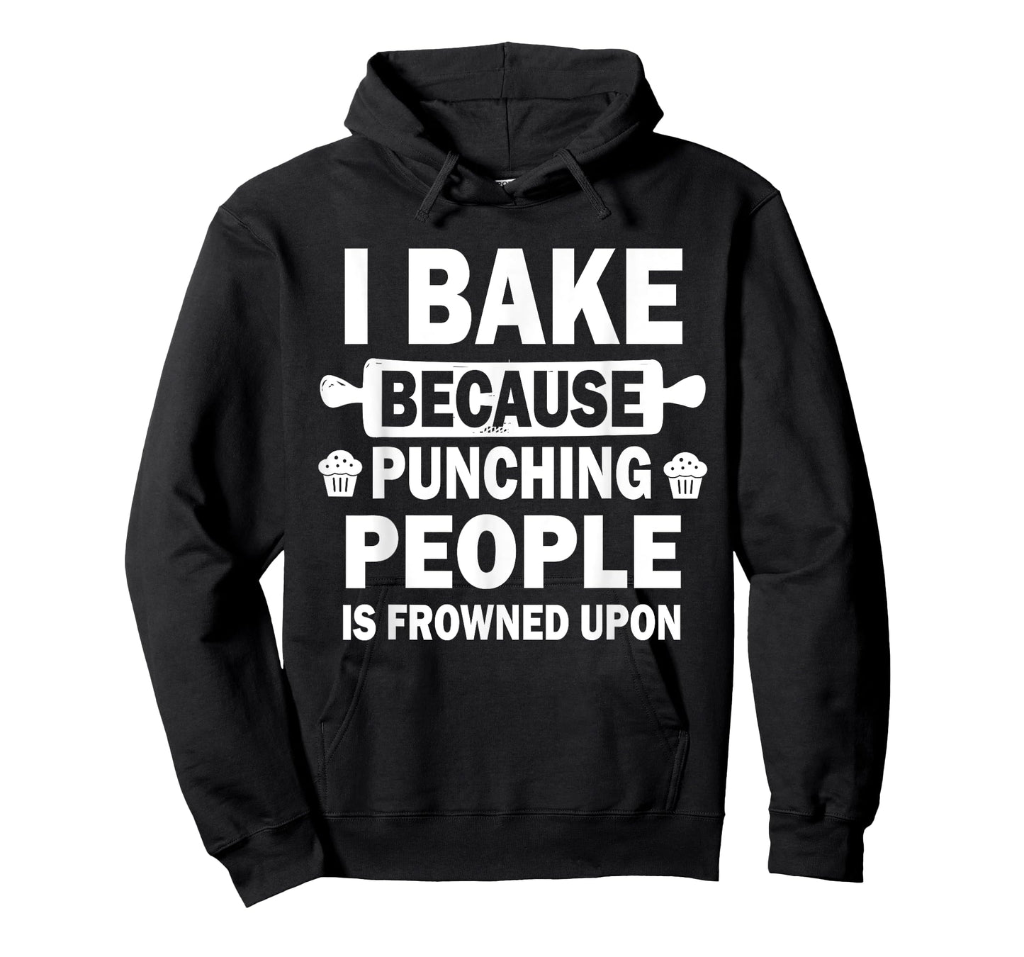 I Bake Because Punching People Is Frowned Upon Funny Baking T-Shirt
