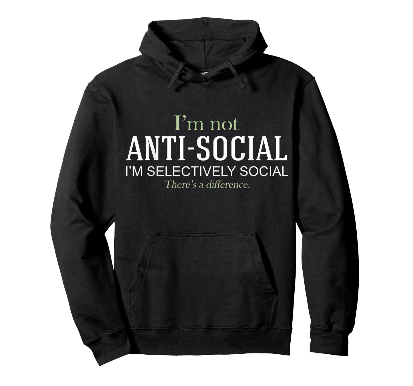 I'm Not Anti-Social I'm Selectively Social Funny T-Shirt