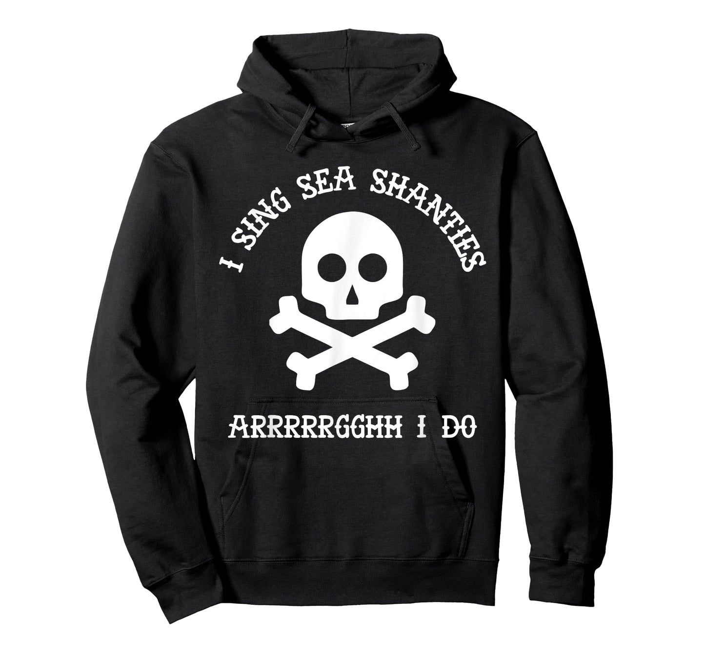 Sea Shanty I Sing Sea Shanties Arrghh I Do Funny Pirate Gift T-Shirt