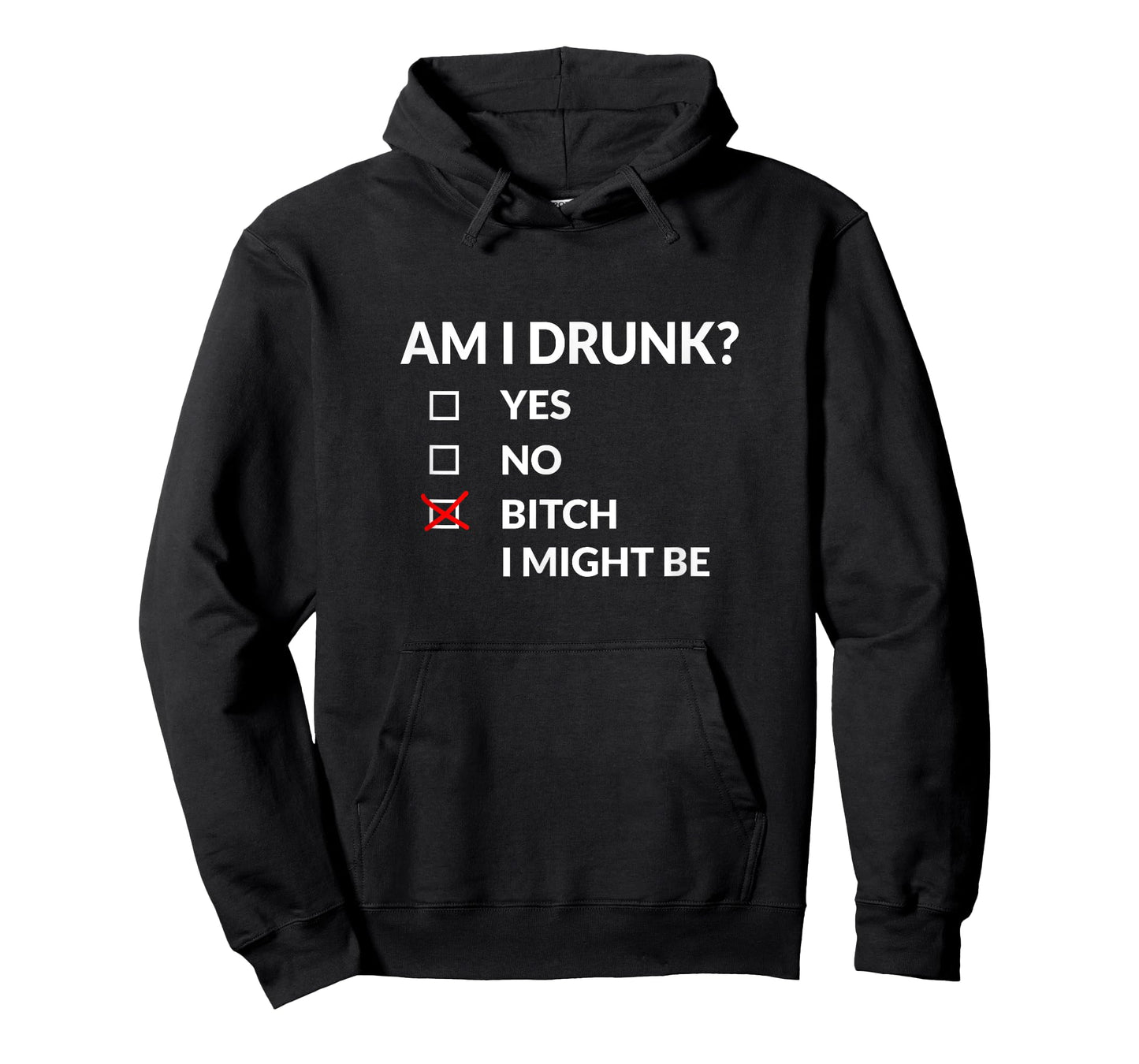 Am I Drunk? Bitch I Might Be Funny Drinking T-Shirt