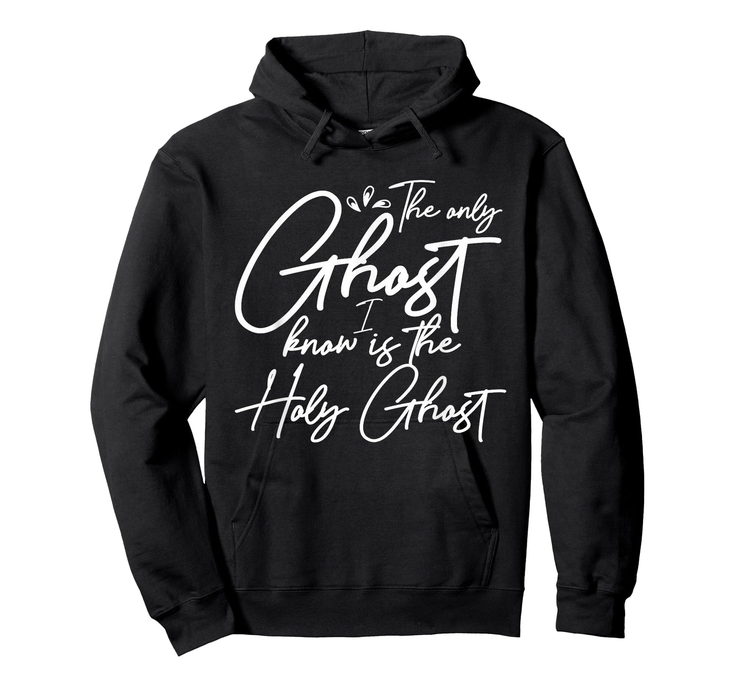 The Only Ghost I Know Is The Holy Ghost | Christian T-Shirt