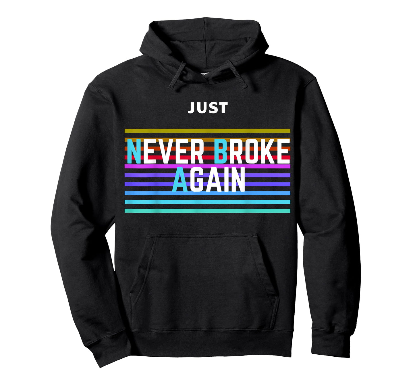 Never Broke Again Just Amazing T-Shirt
