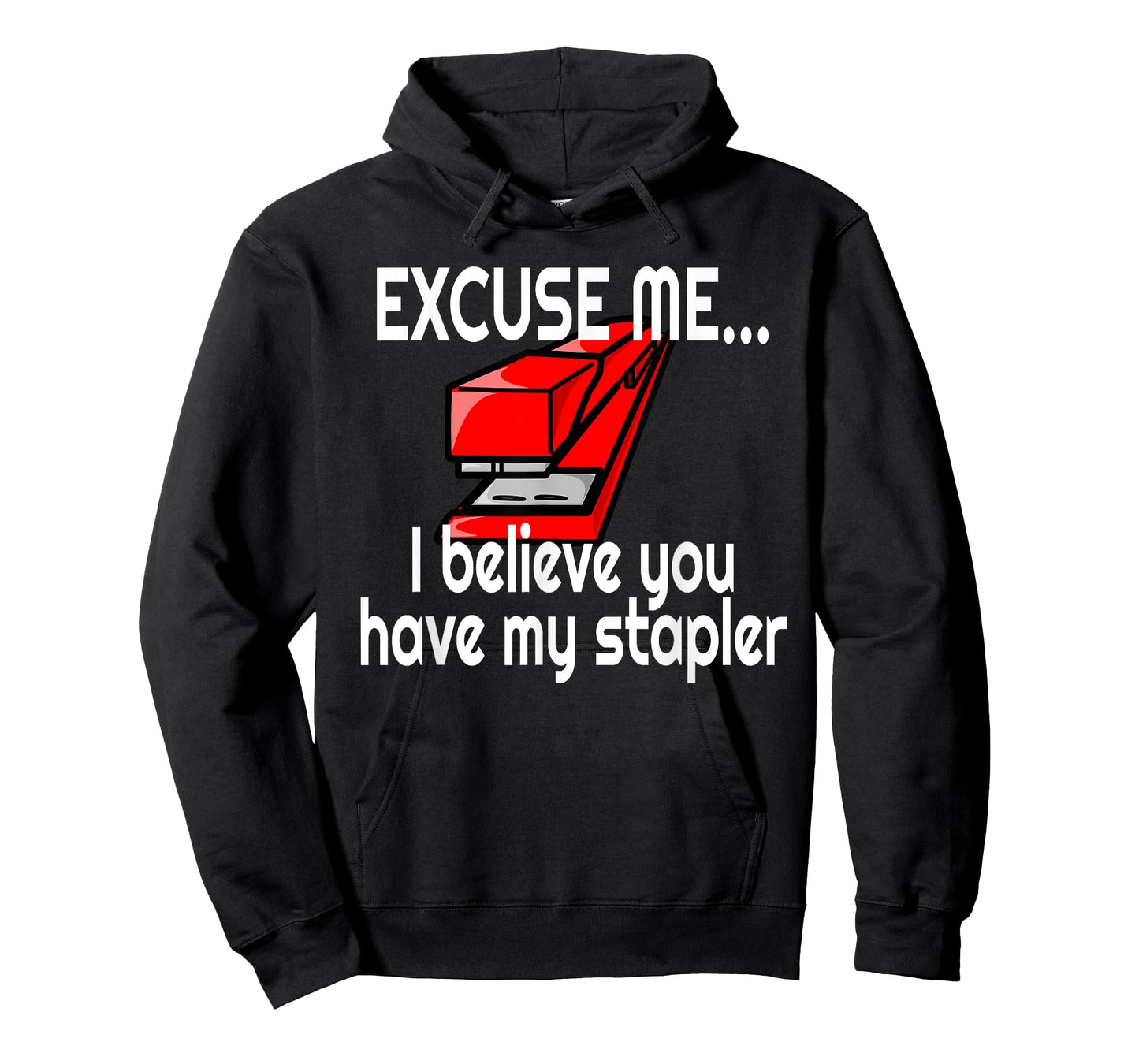 RED STAPLER EXCUSE ME HAVE YOU SEEN MY STAPLER? T-Shirt