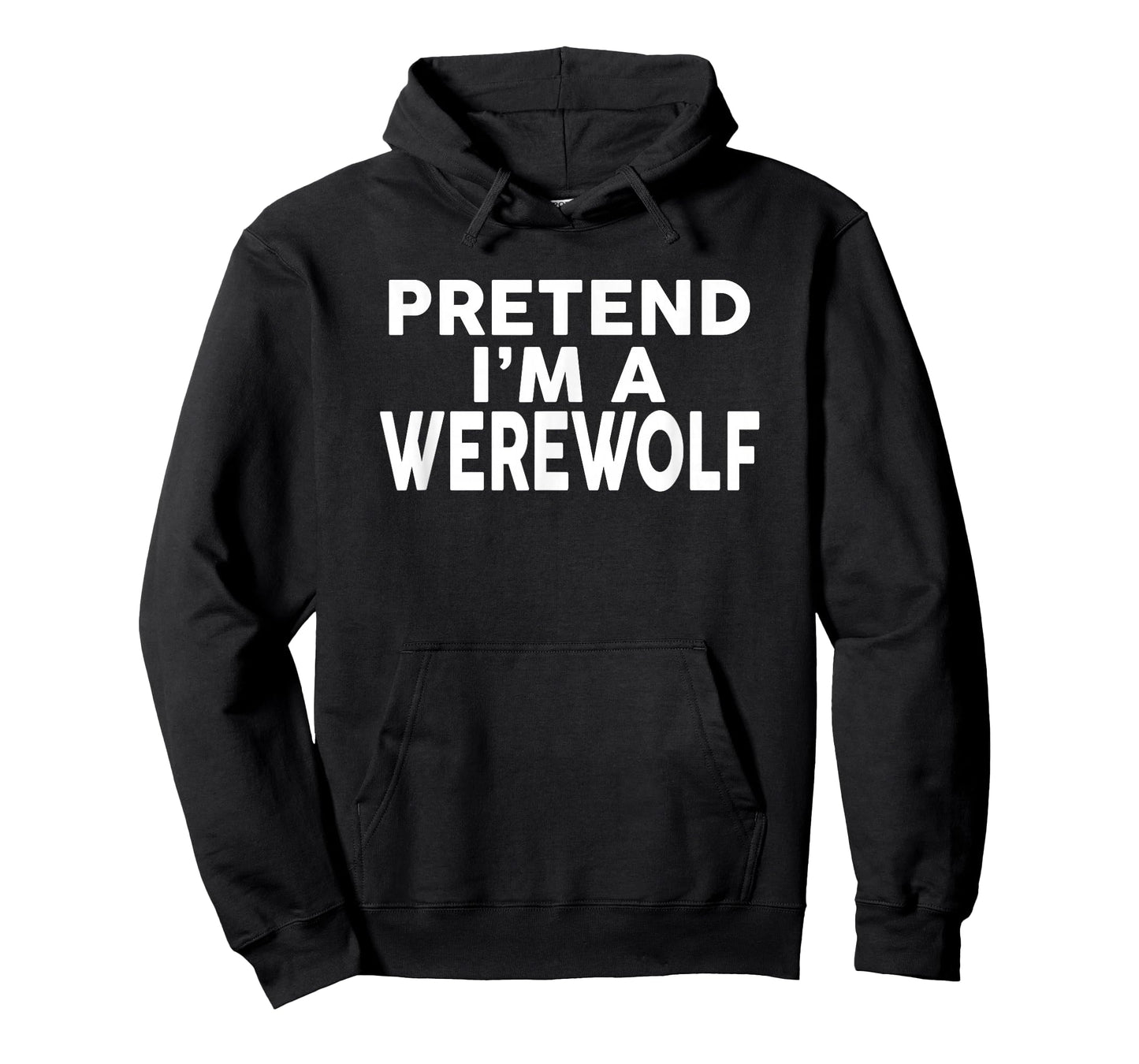 Pretend I'm A WEREWOLF T-Shirt Halloween Costume T-Shirt