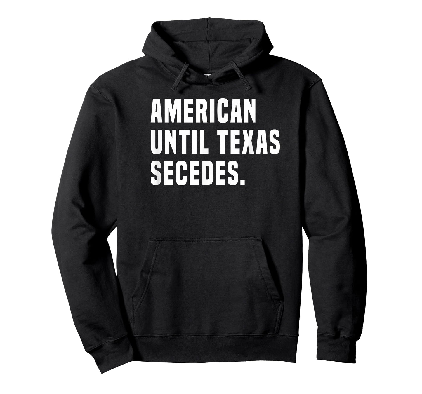 American Until Texas Secedes Funny Native Texan T-Shirt