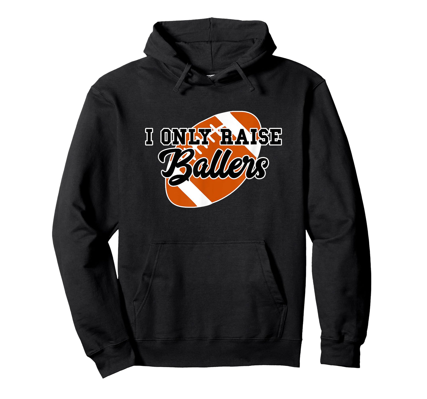 I Only Raise Ballers Funny Football Mom and Dad T-Shirt