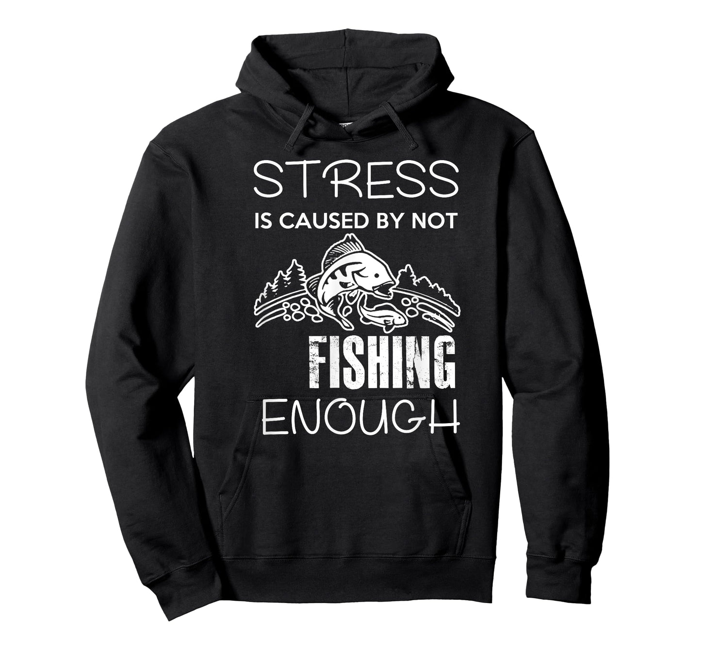 Stress Is Caused By Not Fishing Enough Funny Gift T-Shirt